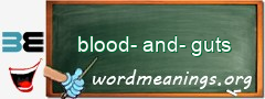 WordMeaning blackboard for blood-and-guts